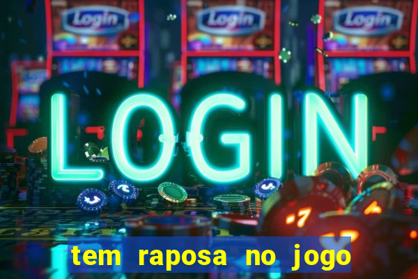 tem raposa no jogo do bicho